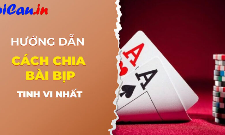 Cách chia bài bịp