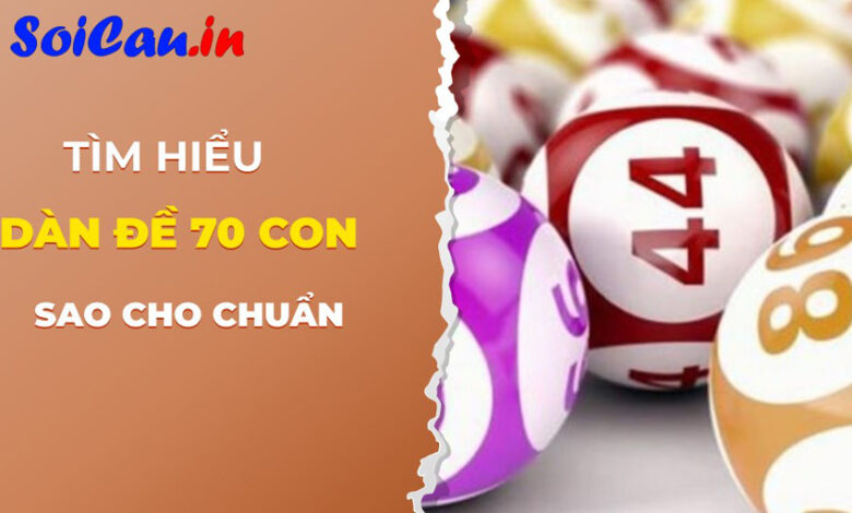 Dàn đề 70 con hôm nay