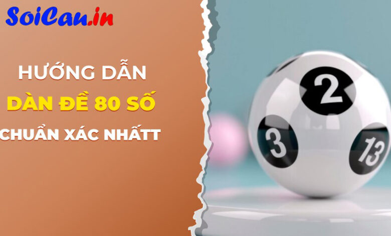 Dàn đề 80 số bất bại