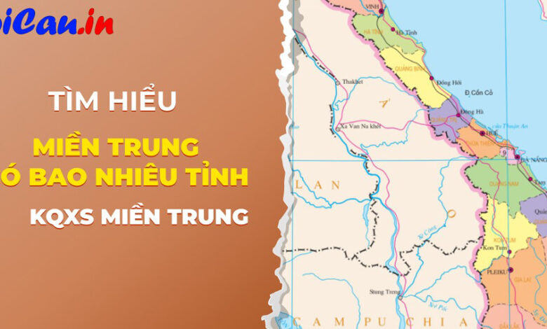 Miền Trung có bao nhiêu tỉnh?