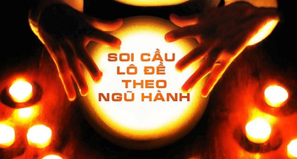 Top 7 cách tính lô đề theo ngũ hành