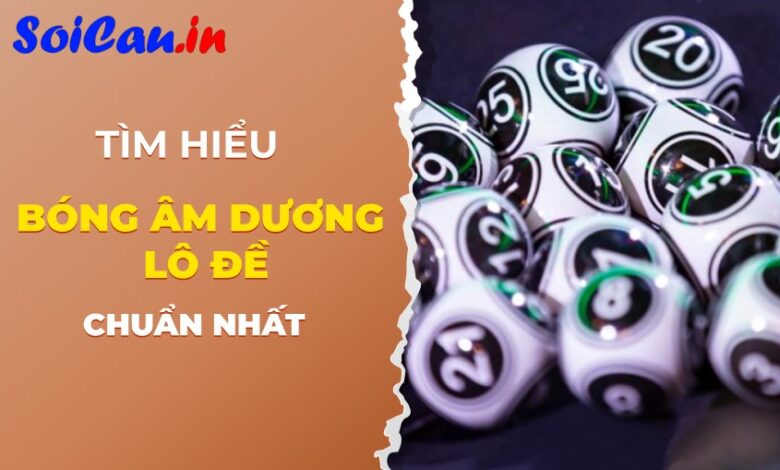 bóng âm dương số đề