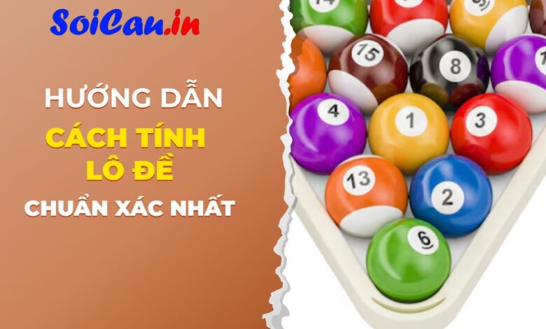 cách tính lô đề chuẩn