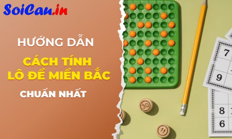 36 cách tính lô đề miền Bắc