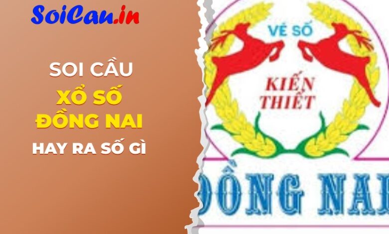 Số hay ra đài Đồng Nai