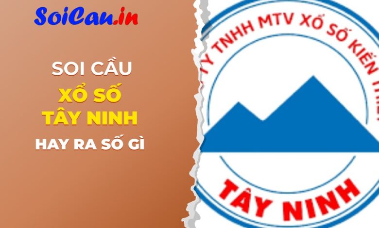 Đài Tây Ninh hay ra số gì