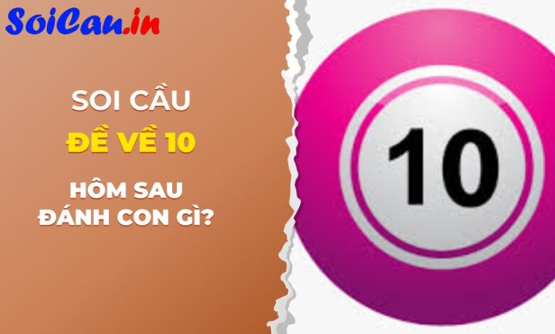 đề về 10 hôm sau đánh con gì