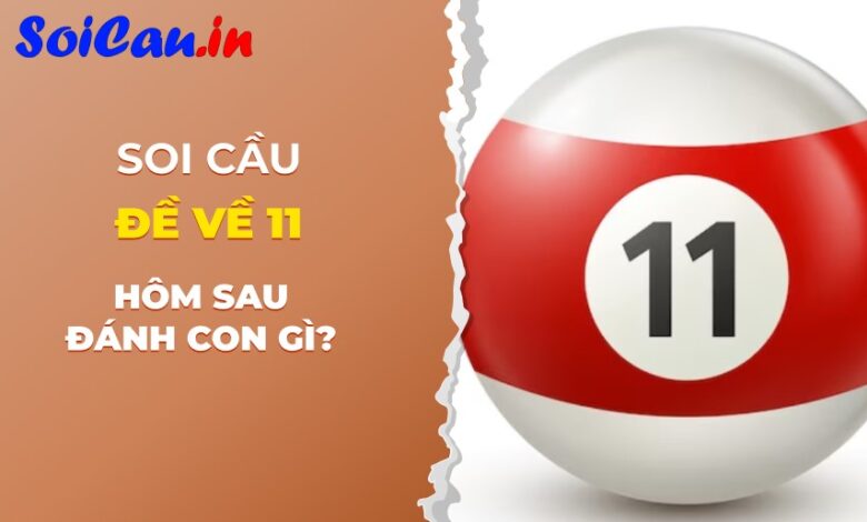 đề về 11 hôm sau đánh con gì