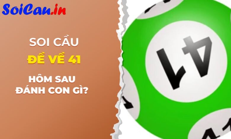 Thống kê đề về 41 hôm sau đánh con gì