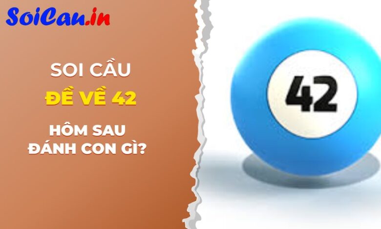 đề về 42 hôm sau ra con gì