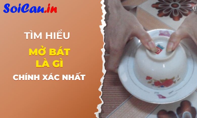 Mở bát là gì