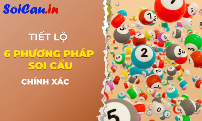 6 phương pháp soi cầu đỉnh cao