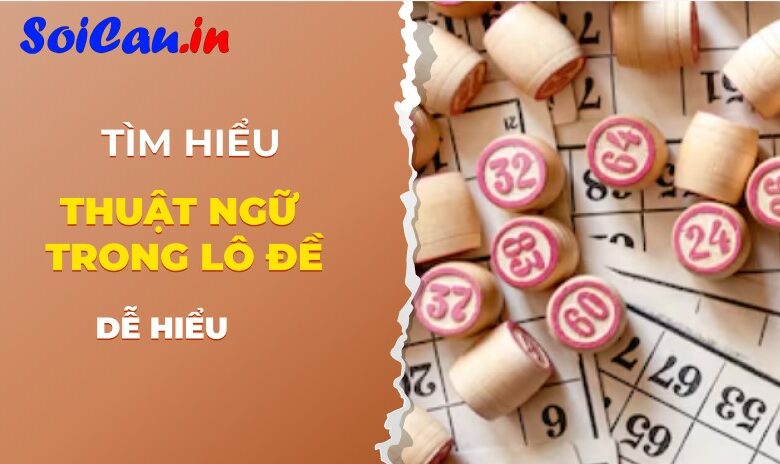 Giải thích thuật ngữ trong lô đề