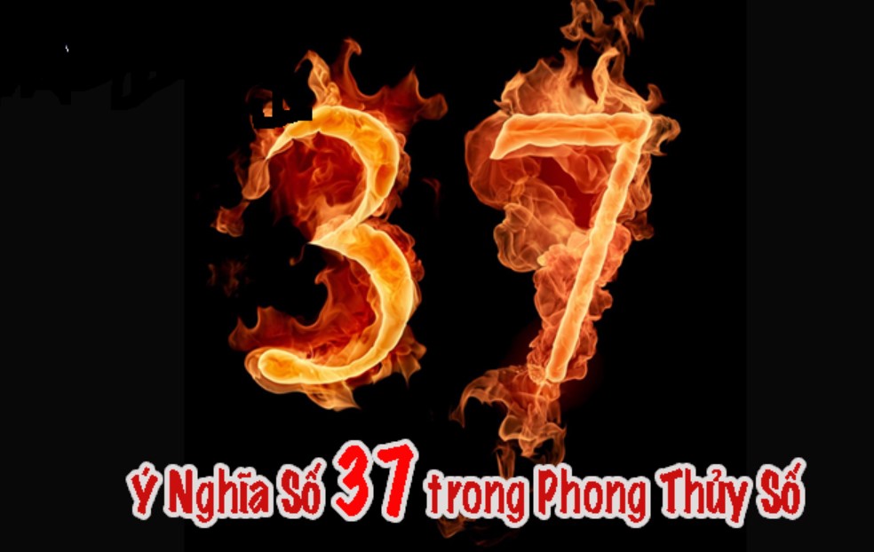 Ý nghĩa số đề 37 dựa trên những nhân tố phong thuỷ