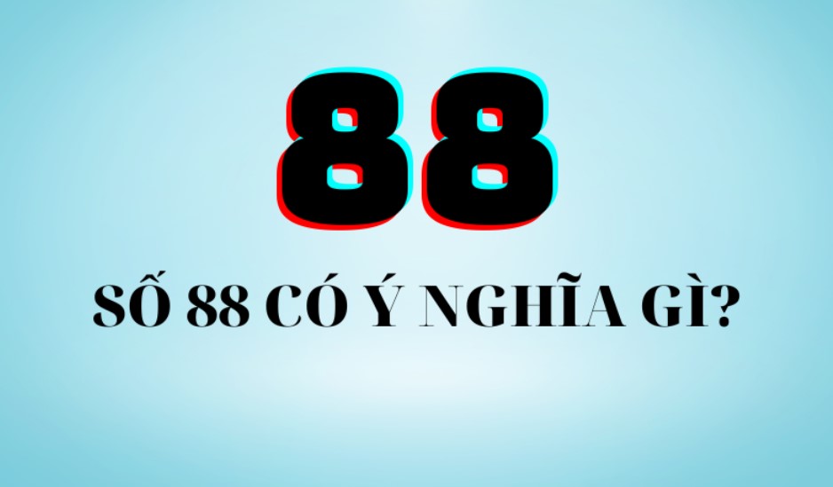 Ý nghĩa của số đề 88