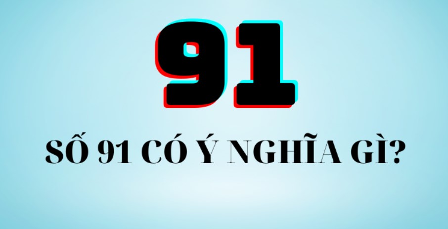 Ý nghĩa của lô đề 91