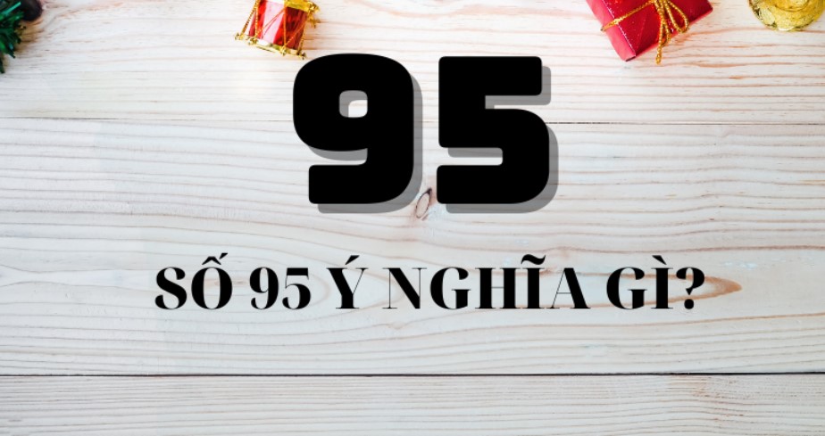 Ý nghĩa của con lô 95